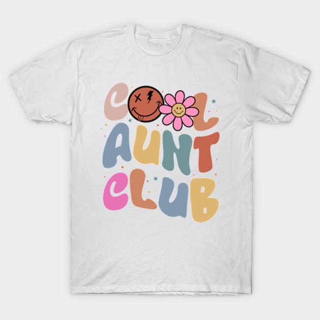 Cool Aunt Club Favorite Gift For Women Mother day T-Shirt by Patch Things All